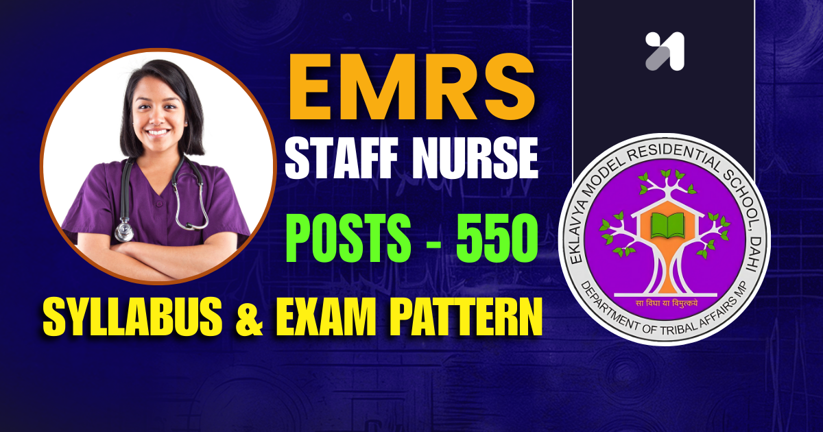 EMRS Staff Nurse Vacancy 2025-26: A Complete Guide to 550 Posts, Syllabus, and Exam Pattern